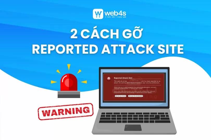 Reported Attack Site: 2 cách gỡ cảnh báo website nhanh chóng!